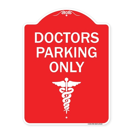 Signmission Designer Series Sign-Doctor Parking Only, Red & White Aluminum Sign, 18" x 24", RW-1824-24138 A-DES-RW-1824-24138